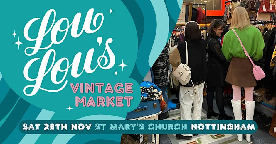 From the organiser's page for Lou Lou's Nottingham Vintage Market